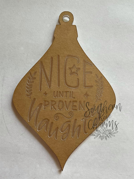 Nice until proven naughty ornament