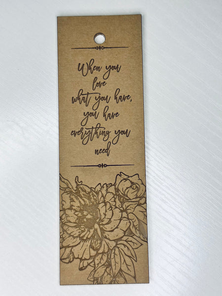 When you love what you have floral bookmark