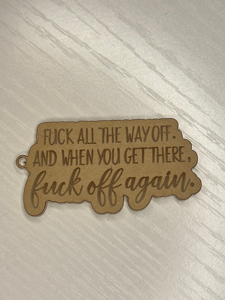 F*** all the way off keychain